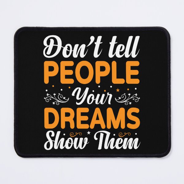 Item preview, Show Your Dreams - Inspirational Typography T-Shirt for Dreamers and Doers designed and sold by MursalinDesigns.