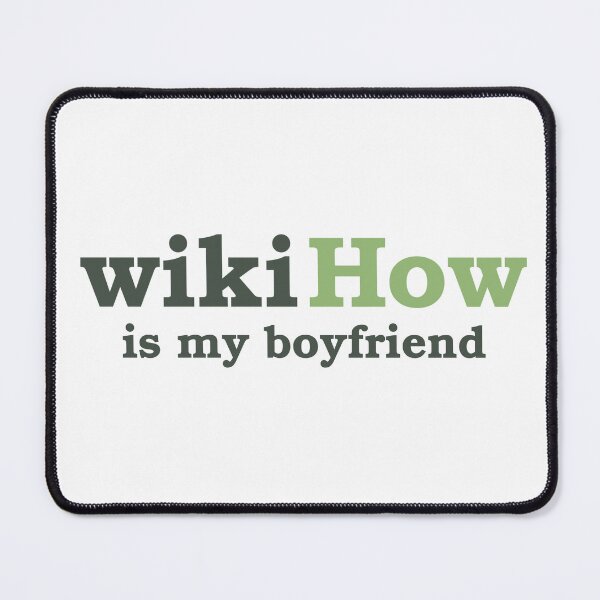 Item preview, wikiHow is My Boyfriend designed and sold by wikiHow.