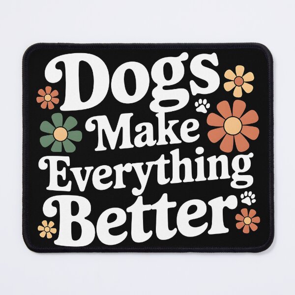 Item preview, Dogs Make Everything Better designed and sold by Petal & Paw.
