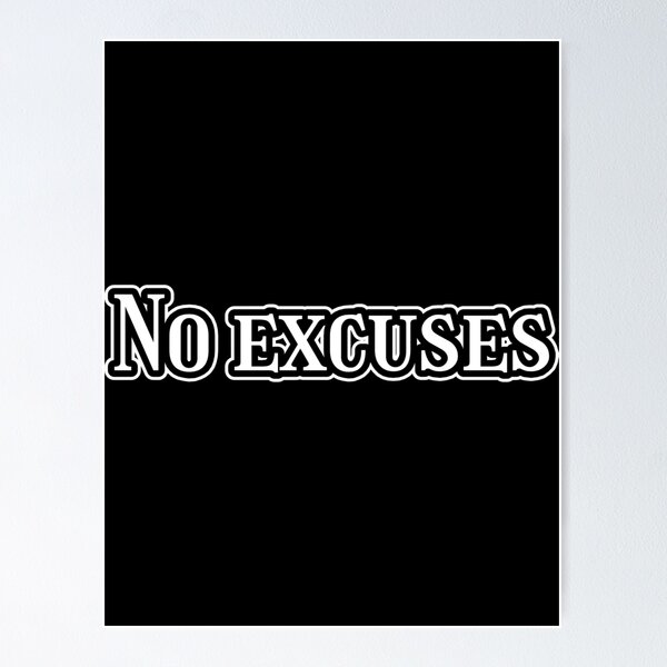 Item preview, No Excuses – Motivational Quote Color 2 designed and sold by Doodle Whimsy.