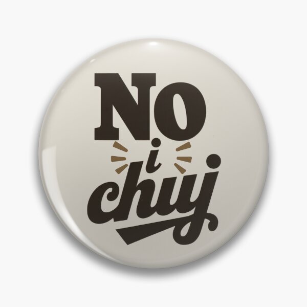 Item preview, No I Chuj Polish Swear Funny designed and sold by Anniko Art Studio.