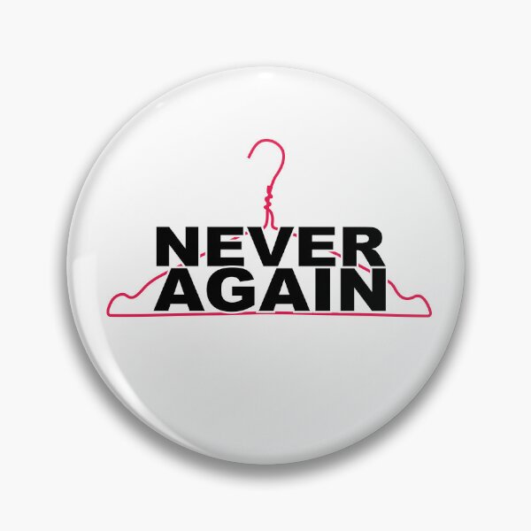 Item preview, Never Again - Pro Choice designed and sold by Passionately Lazy.