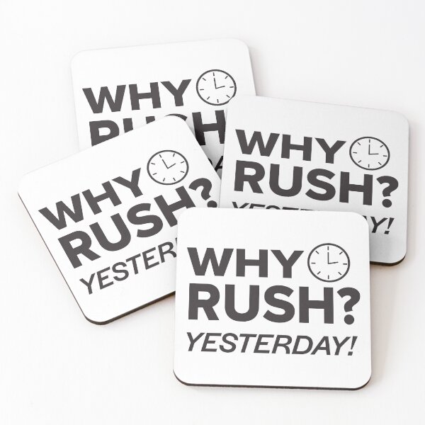 Item preview, FunnyQuote  WHY RUSH? YESTERDAY! minimal designed and sold by MiniindY Pop.