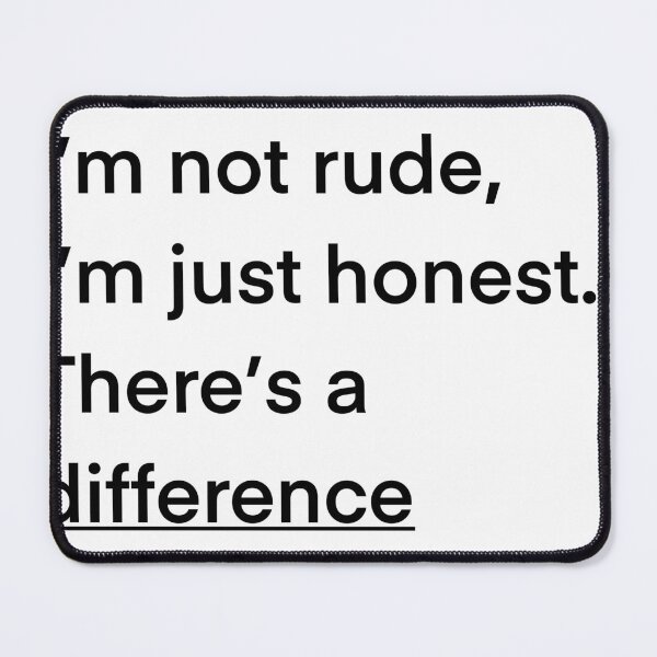 Item preview, I’m not rude, I’m just honest. There’s a difference designed and sold by bfree0017.
