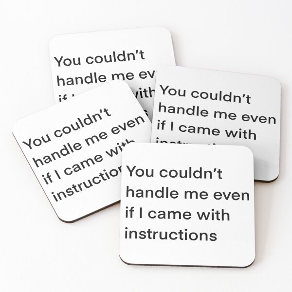 Item preview, You couldn’t handle me even if I came with instructions designed and sold by bfree0017.