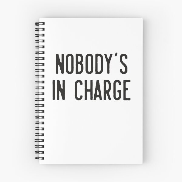 Item preview, Nobody's in Charge designed and sold by Gritz - Photographer, AI Artist.