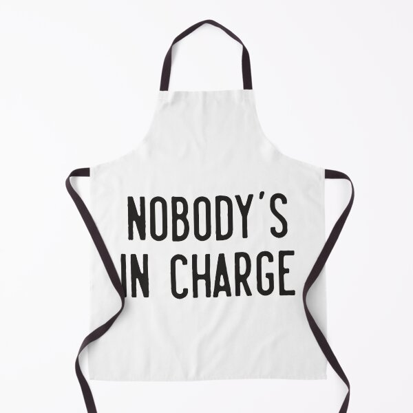 Item preview, Nobody's in Charge designed and sold by Gritz - Photographer, AI Artist.