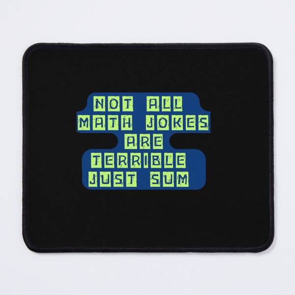 Item preview, Not All Math Jokes Are Terrible Just Sum funny gifts for math lovers designed and sold by crazygingercat.