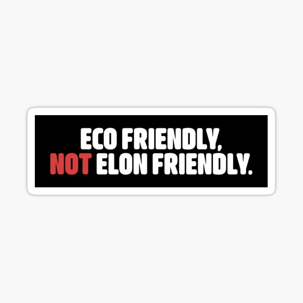 Item preview, Eco Friendly Not Elon Friendly - Tesla Bumper designed and sold by brkvdesign.