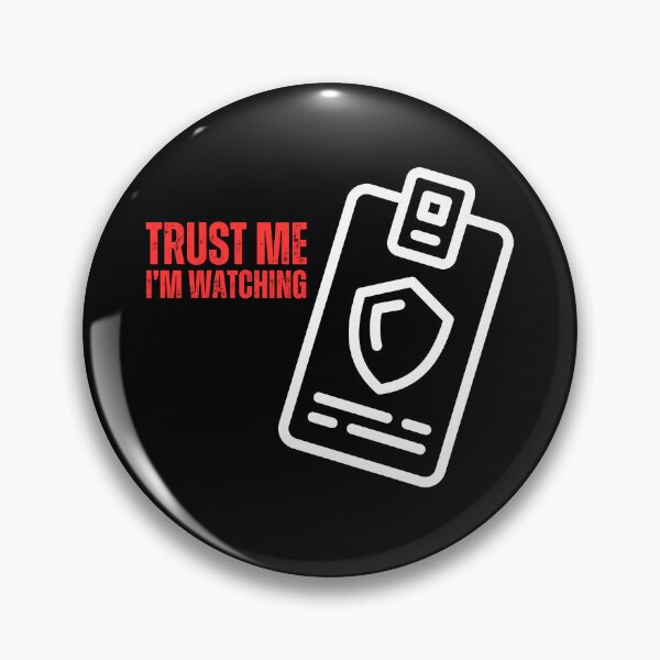 Item preview, Trust Me I’m Watching Funny Security Guard designed and sold by Orens POD.
