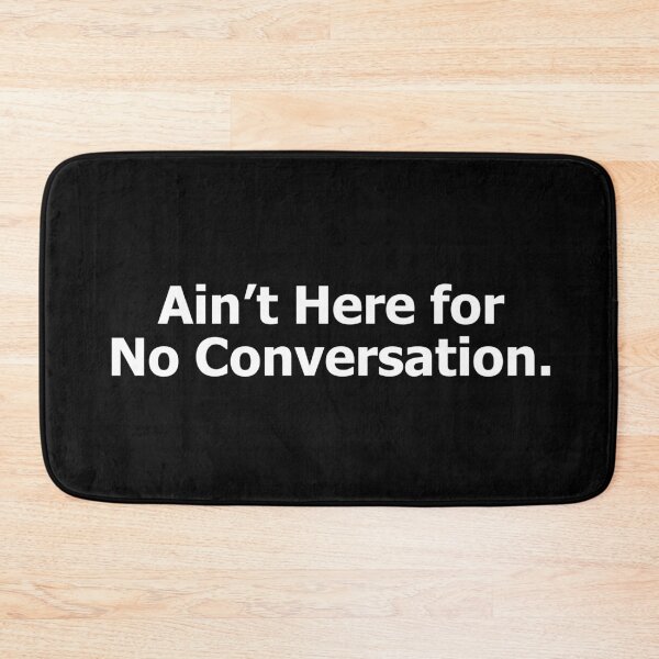 Item preview, Ain’t Here for No Conversation – Perfect for the Introverted and Focused! designed and sold by ModdiesColors.