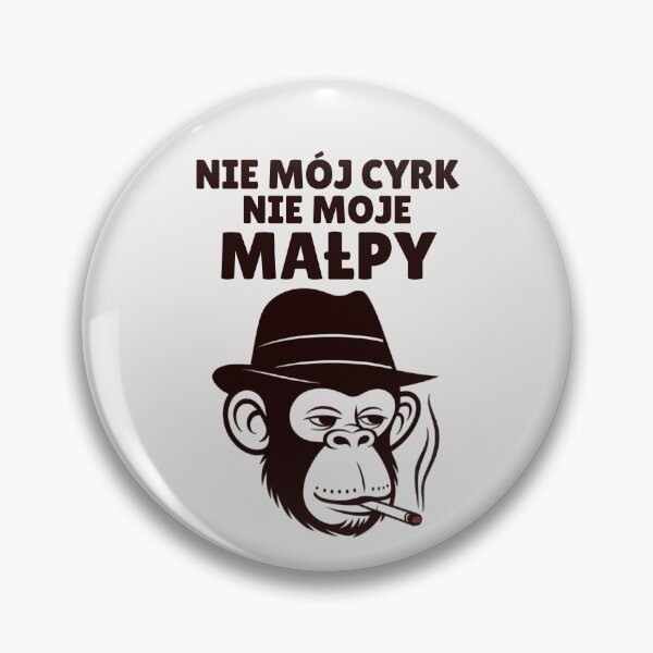 Item preview, Nie Mój Cyrk, Nie Moje Małpy Polish Saying - Not My Circus, Not My Monkeys designed and sold by Anniko Art Studio.