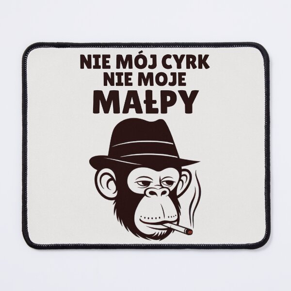 Item preview, Nie Mój Cyrk, Nie Moje Małpy Polish Saying - Not My Circus, Not My Monkeys designed and sold by Anniko Art Studio.