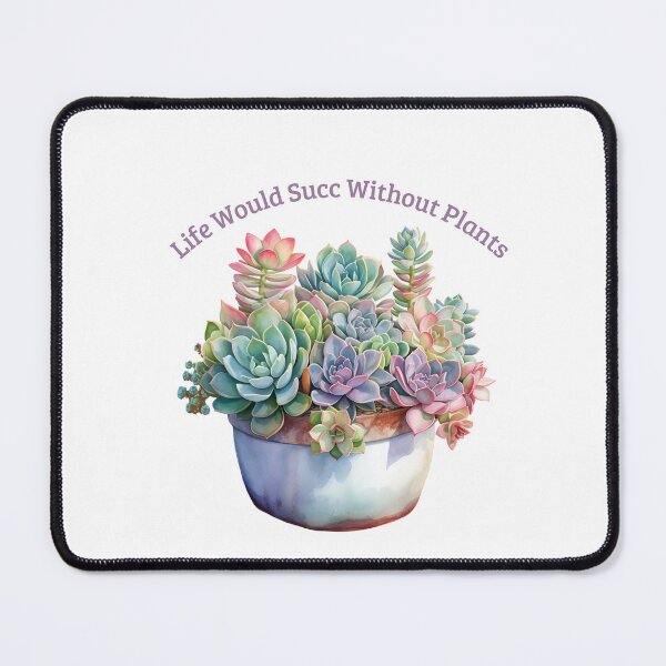 Item preview, Life Would Succ Without Plans Succulent Lovers designed and sold by siempredesign.