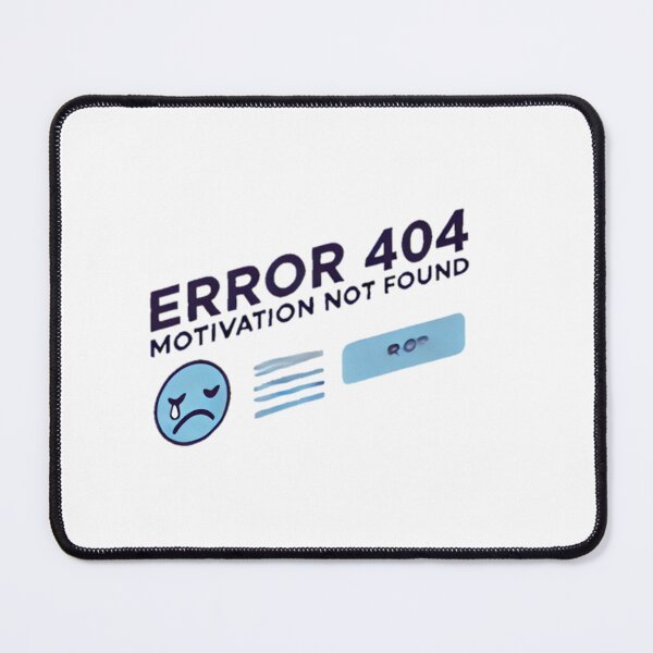 Item preview, Error 404 motivation not found , funny designed and sold by B-M-Store.