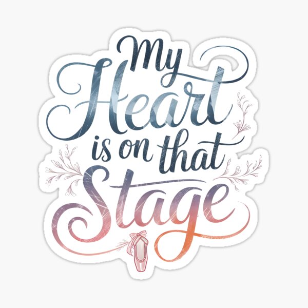 Item preview, My Heart Is On That Stage Dance Recital designed and sold by AniArtPL.