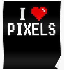 I Love Pixels 8-bit Heart Retro Shirt Poster