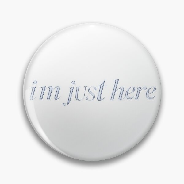 Item preview, I’M LITERALLY JUST HERE designed and sold by RominEmpire.