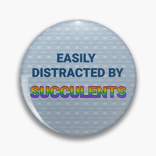 Item preview, Easily Distracted By Succulents - Pride designed and sold by PrideFeliz.