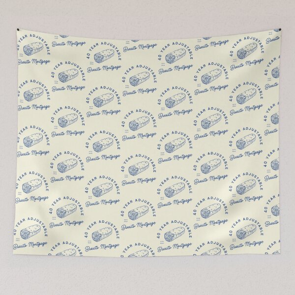 Item preview, 40 Year Adjustable Burrito Mortgage designed and sold by KatelynMitalski.