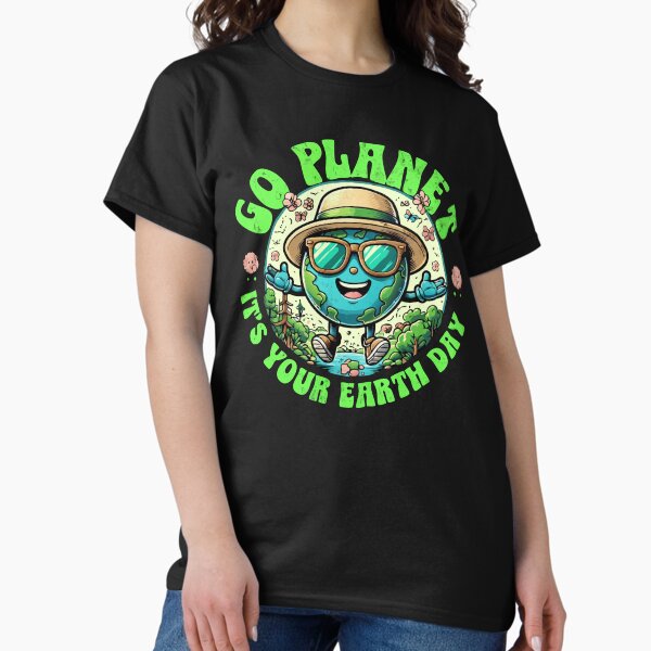 Item preview, Go Planet It's Your Earth Day designed and sold by metanof.