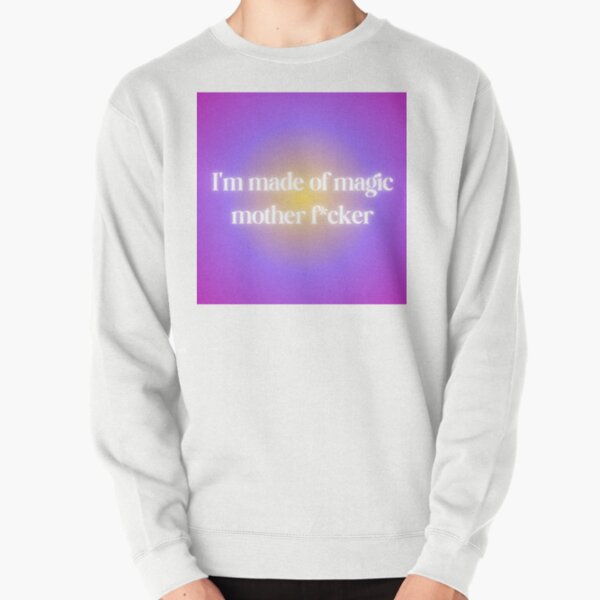 Item preview, I'm made of magic Motherfucker designed and sold by melisa11hernand.