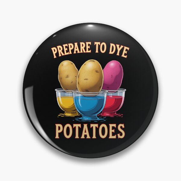 Item preview, Easter Humor 2025, Dye Potatoes not Eggs designed and sold by EstelleStar.