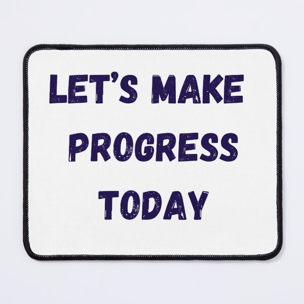 Item preview, Let’s Make Progress Today designed and sold by Dreprogress.