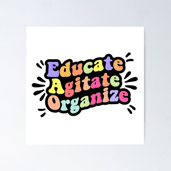 Item preview, Educate, Agitate designed and sold by RadicalThreads.