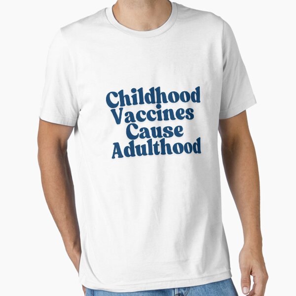 Item preview, Childhood Vaccines Cause Adulthood. designed and sold by Mama.Does.Designs.