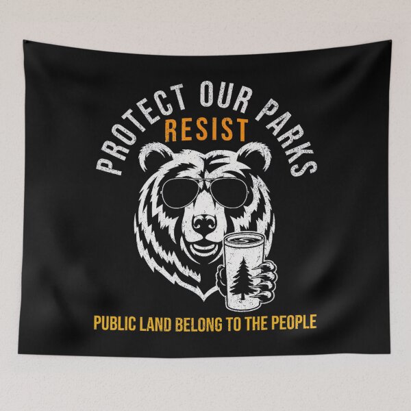 Item preview, Protect Our National Parks Resist designed and sold by GrulkeNedrow.