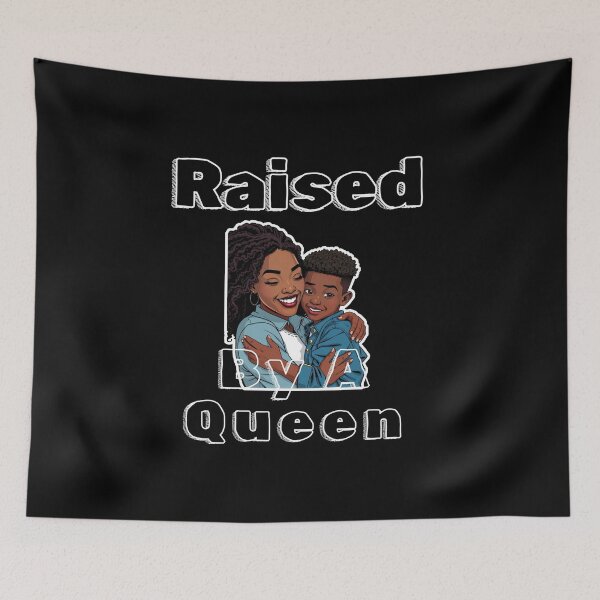 Item preview, Raised By A Queen - Mothers Day | Matching Set for Mother and Son  designed and sold by TeesByAngelzB.