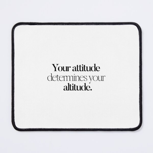Item preview, Your attitude determines your altitude. designed and sold by effortless business growth.