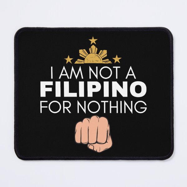 Item preview, I Am Not Filipino For Nothing - Duterte Filipino Pride Design designed and sold by Promise7Land.