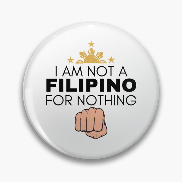 Item preview, I Am Not Filipino For Nothing - Duterte Filipino Pride Design designed and sold by Promise7Land.