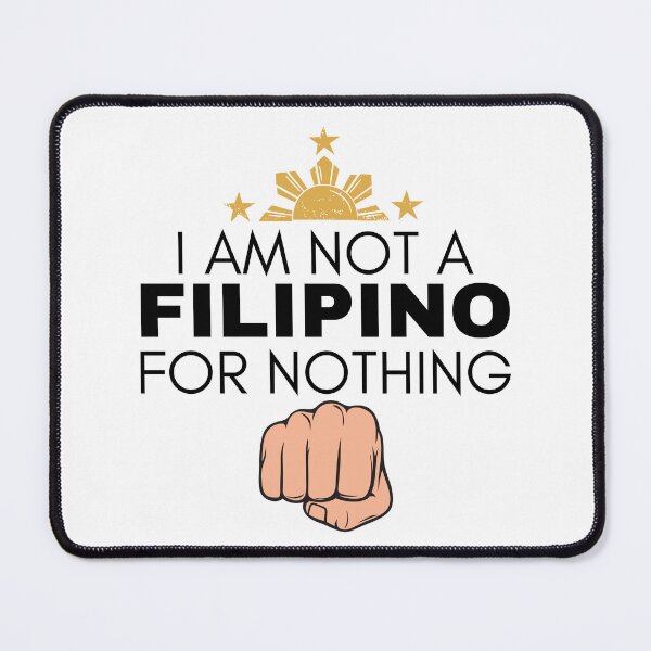 Item preview, I Am Not Filipino For Nothing - Duterte Filipino Pride Design designed and sold by Promise7Land.