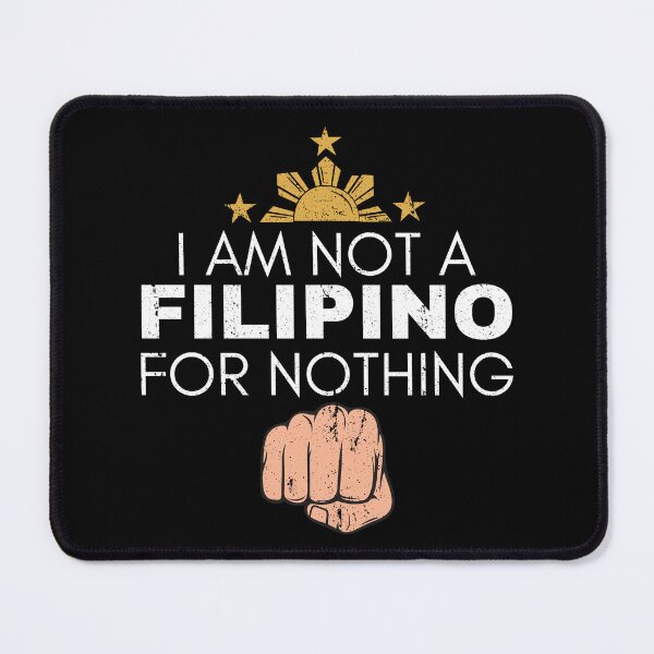 Item preview, I Am Not Filipino For Nothing - Duterte Filipino Pride Design designed and sold by Promise7Land.