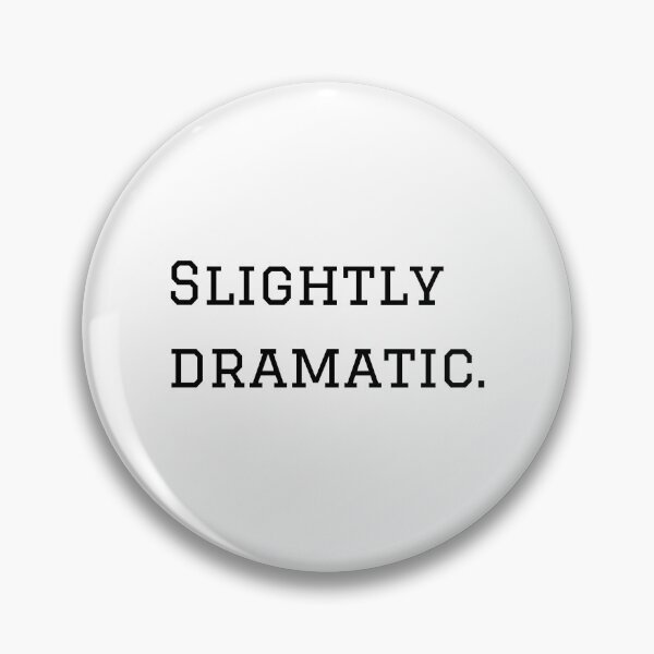 Item preview, Slightly Dramatic designed and sold by nyblydd.