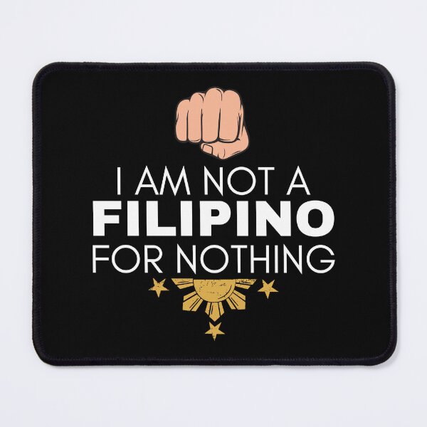 Item preview, I Am Not Filipino For Nothing - Duterte Filipino Pride Design designed and sold by Promise7Land.