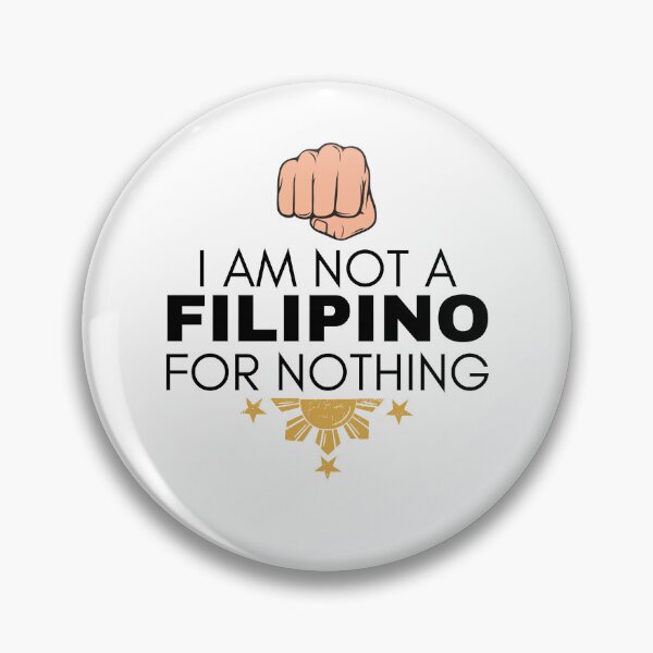 Item preview, I Am Not Filipino For Nothing - Duterte Filipino Pride Design designed and sold by Promise7Land.