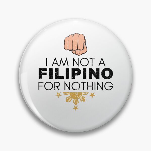 Item preview, I Am Not Filipino For Nothing - Duterte Filipino Pride Design designed and sold by Promise7Land.