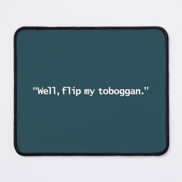 Item preview, Well Flip My Toboggan Severance Quotes designed and sold by ellenhenry.