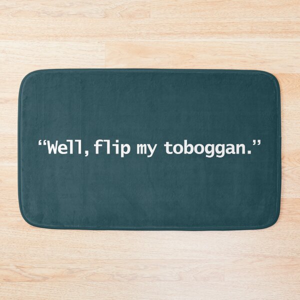 Item preview, Well Flip My Toboggan Severance Quotes designed and sold by ellenhenry.