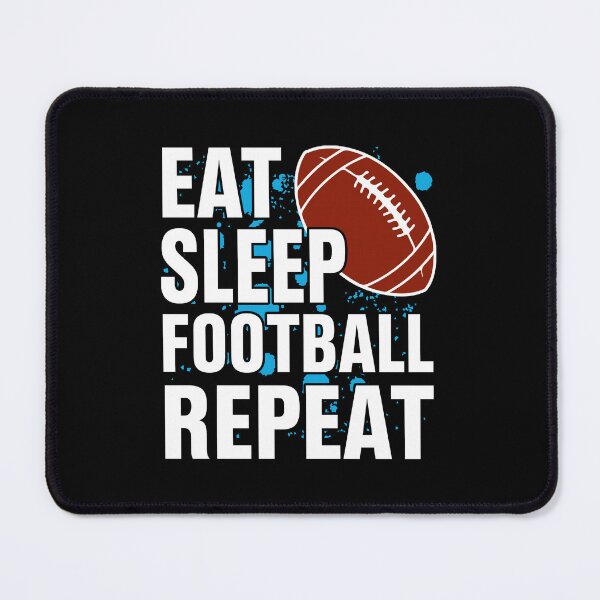 Item preview, Eat, Sleep, Football Repeat Our Favorite Sports Lifestyle designed and sold by GabrieSketcham.