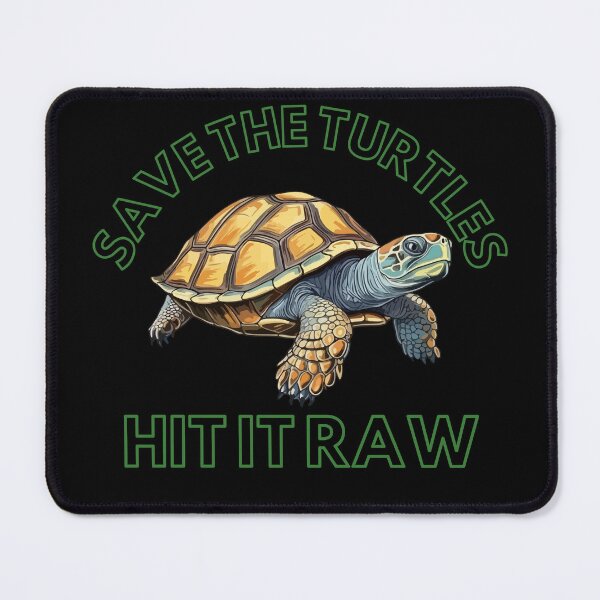 Item preview, Save The Turtles Hit It Raw! designed and sold by piocreations.