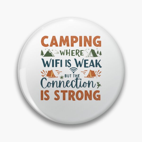 Item preview, Camping WHERE WIFI IS WEAK BUT THE Connection IS STRONG | Nature Lover Gift designed and sold by MaqueCreation.
