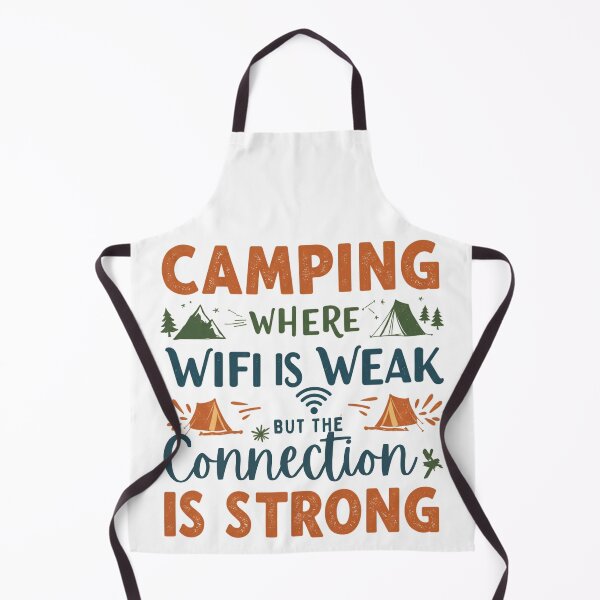 Item preview, Camping WHERE WIFI IS WEAK BUT THE Connection IS STRONG | Nature Lover Gift designed and sold by MaqueCreation.