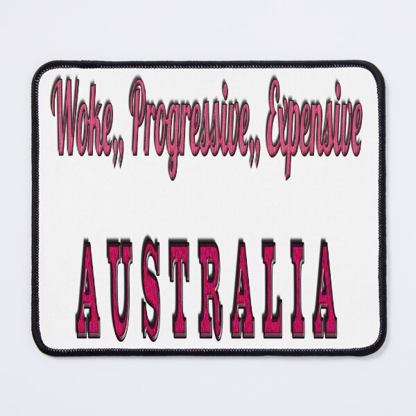 Item preview, Woke, Progressive, Expensive Australia designed and sold by Huskyyy Designs.