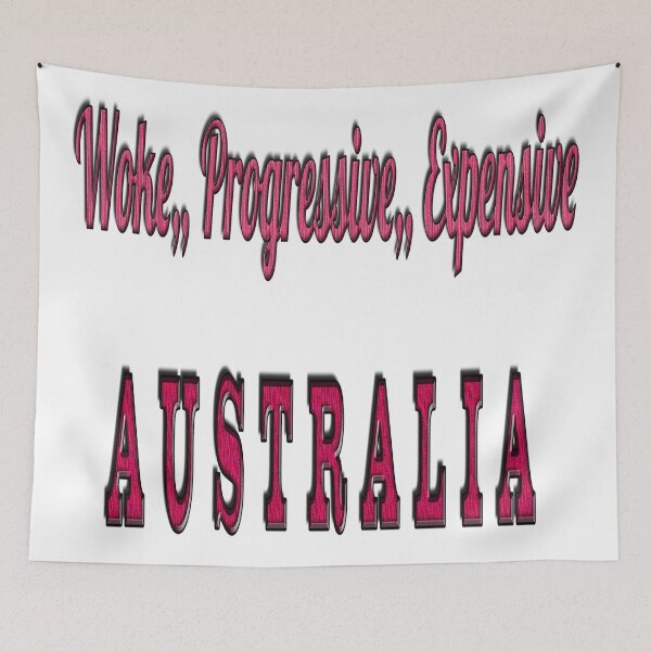 Item preview, Woke, Progressive, Expensive Australia designed and sold by Huskyyy Designs.