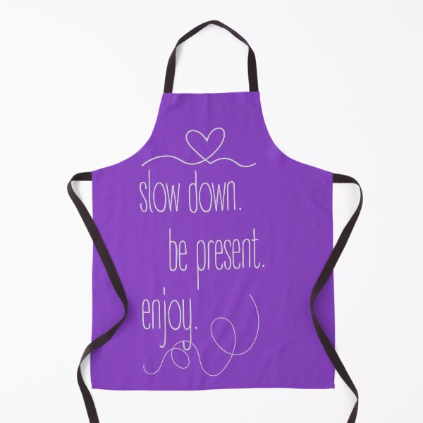 Item preview, Slow down. Be present. Enjoy. Minimalist design with a strong message. designed and sold by Valudity.